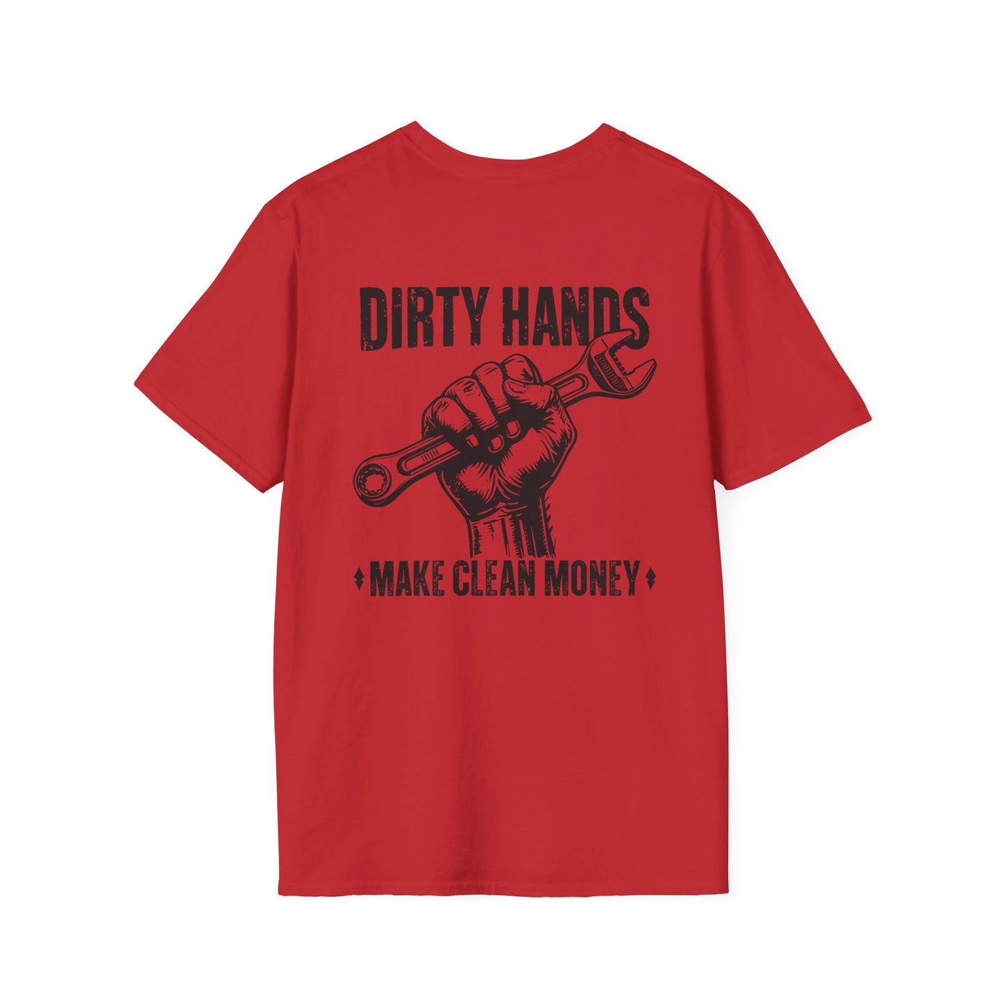 Dirty Hands Make Clean Money, Unisex Softstyle T-Shirt with Bold Statement, Casual Graphic Tee, Perfect for Workwear, Gift for Mechanics, Funny Humor Clothing