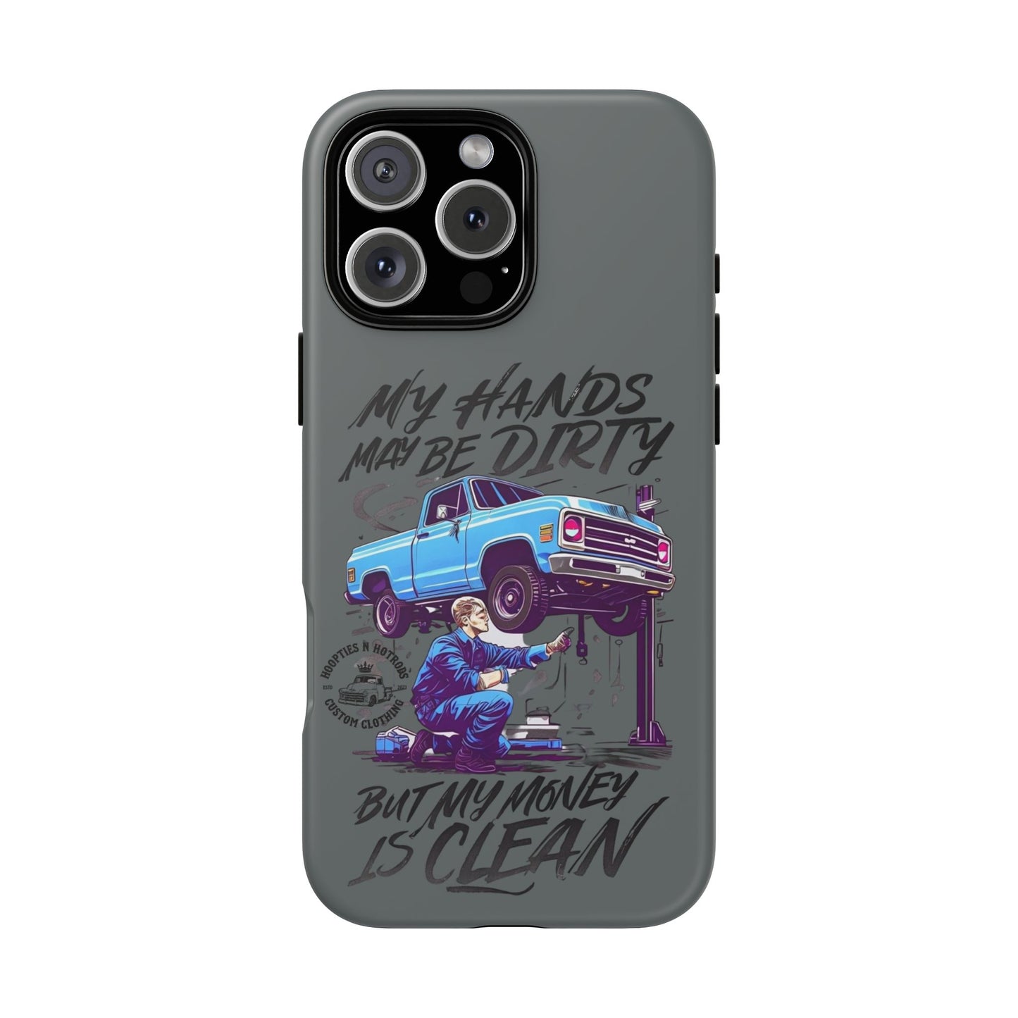 Mechanic Phone Case - My Hands May Be Dirty, Car Lover Gift, Birthday Present for Him, Automotive Phone Cover, Tough Cases
