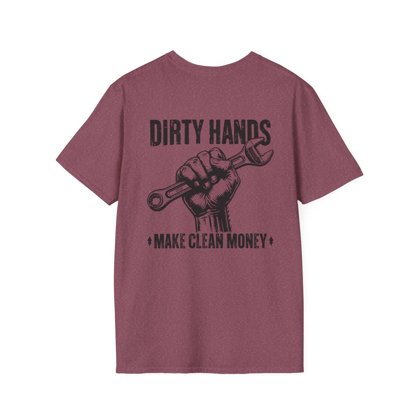Dirty Hands Make Clean Money, Unisex Softstyle T-Shirt with Bold Statement, Casual Graphic Tee, Perfect for Workwear, Gift for Mechanics, Funny Humor Clothing