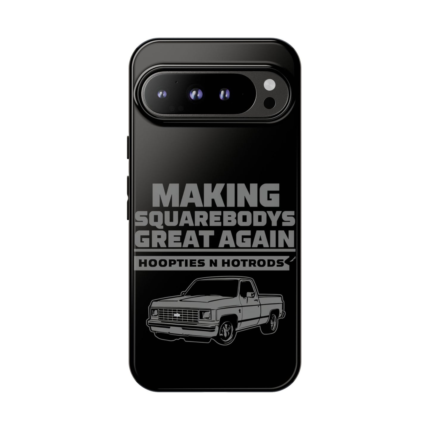 Making Squarebodies Great Again Phone Case - Great for Gearheads, Gift for Car Lovers, Customizable, Fun & Functional Accessory