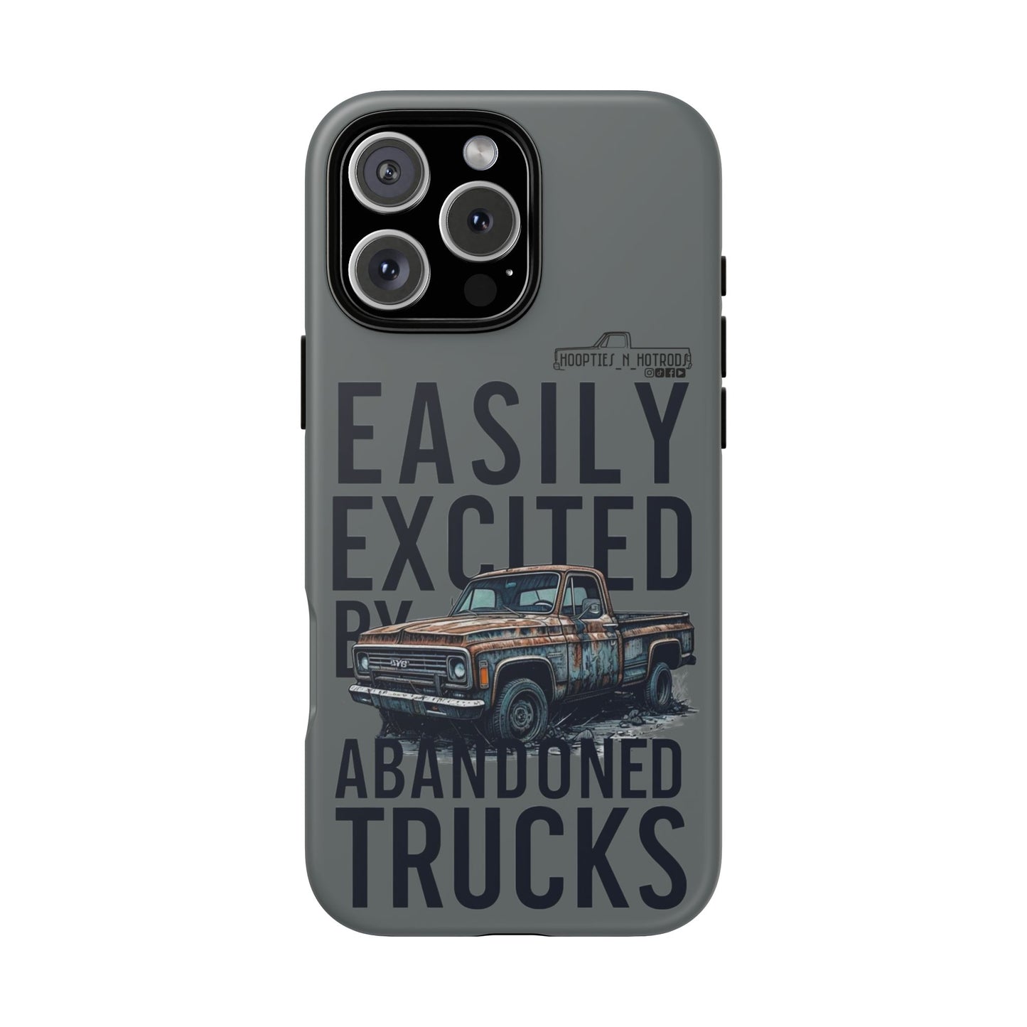Easily Excited By Abandoned Trucks Phone Case - Easily Excited by Abandoned Trucks, Gifts for Car Lovers, Stylish Accessory, Cool Durable Covers, Unique Present