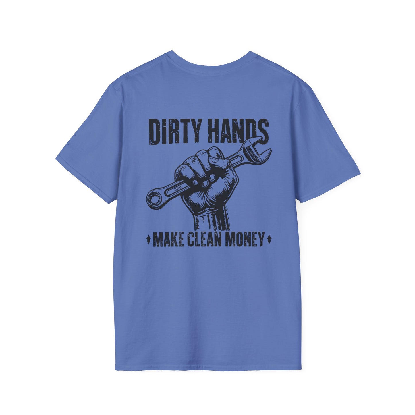 Dirty Hands Make Clean Money, Unisex Softstyle T-Shirt with Bold Statement, Casual Graphic Tee, Perfect for Workwear, Gift for Mechanics, Funny Humor Clothing