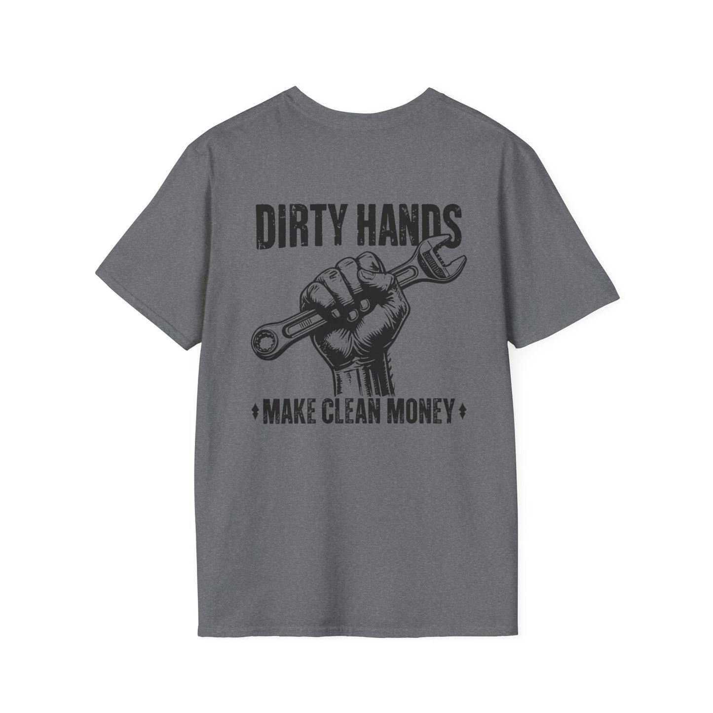 Dirty Hands Make Clean Money, Unisex Softstyle T-Shirt with Bold Statement, Casual Graphic Tee, Perfect for Workwear, Gift for Mechanics, Funny Humor Clothing