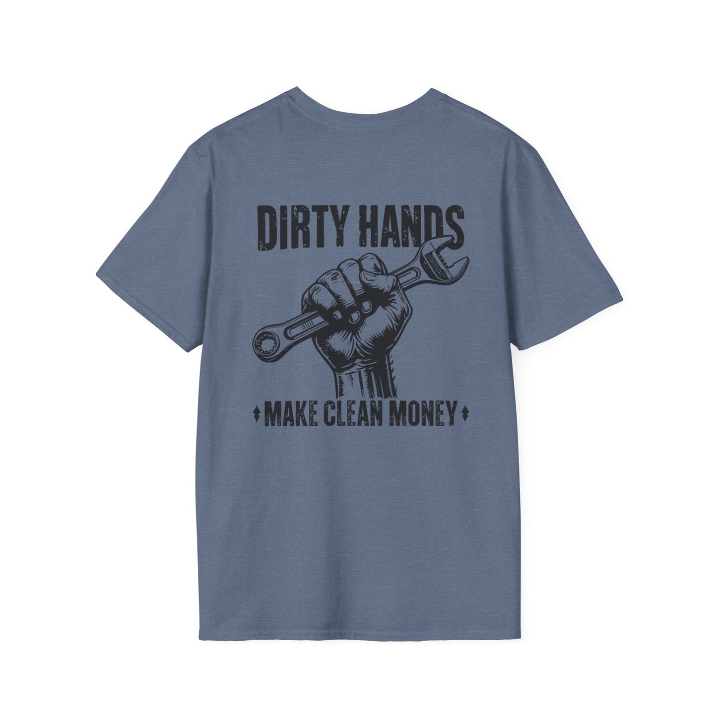 Dirty Hands Make Clean Money, Unisex Softstyle T-Shirt with Bold Statement, Casual Graphic Tee, Perfect for Workwear, Gift for Mechanics, Funny Humor Clothing