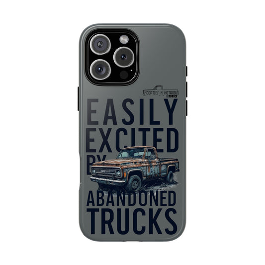 Easily Excited By Abandoned Trucks Phone Case - Easily Excited by Abandoned Trucks, Gifts for Car Lovers, Stylish Accessory, Cool Durable Covers, Unique Present