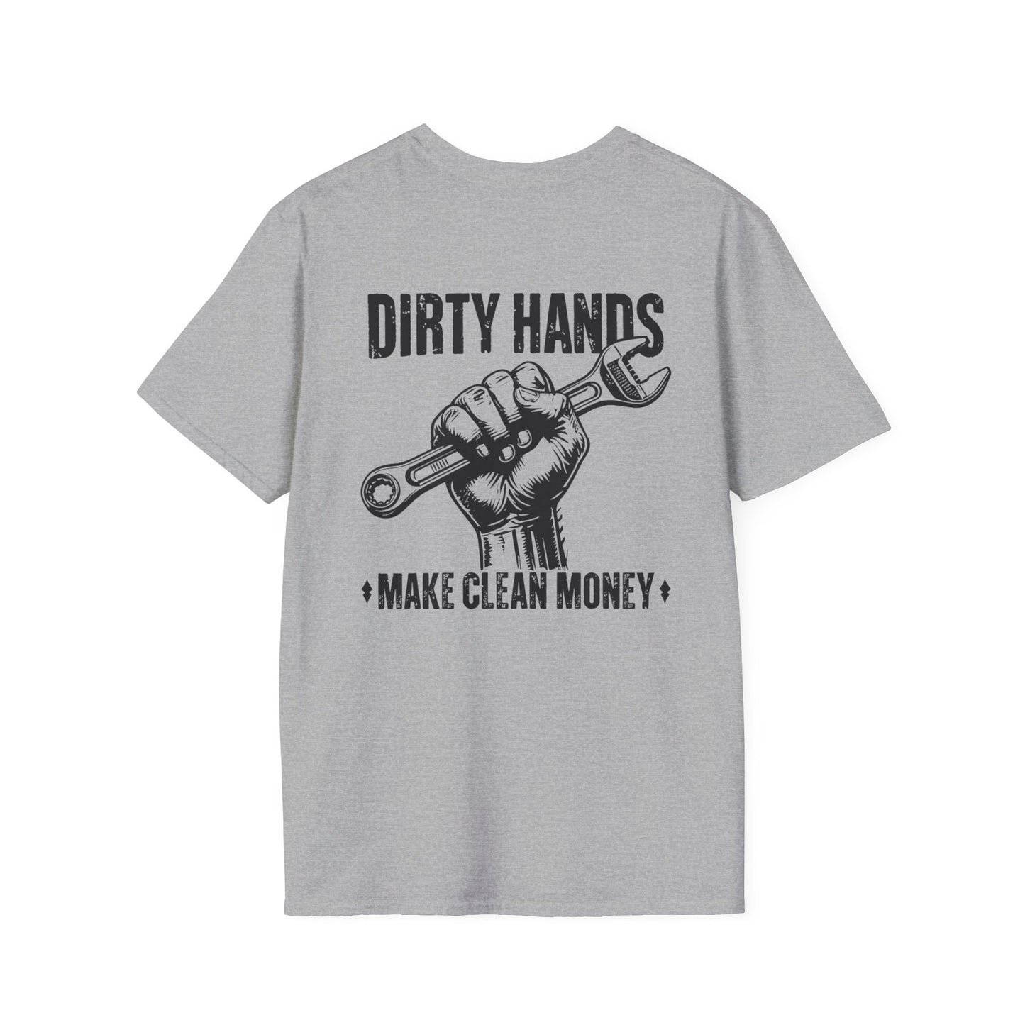 Dirty Hands Make Clean Money, Unisex Softstyle T-Shirt with Bold Statement, Casual Graphic Tee, Perfect for Workwear, Gift for Mechanics, Funny Humor Clothing