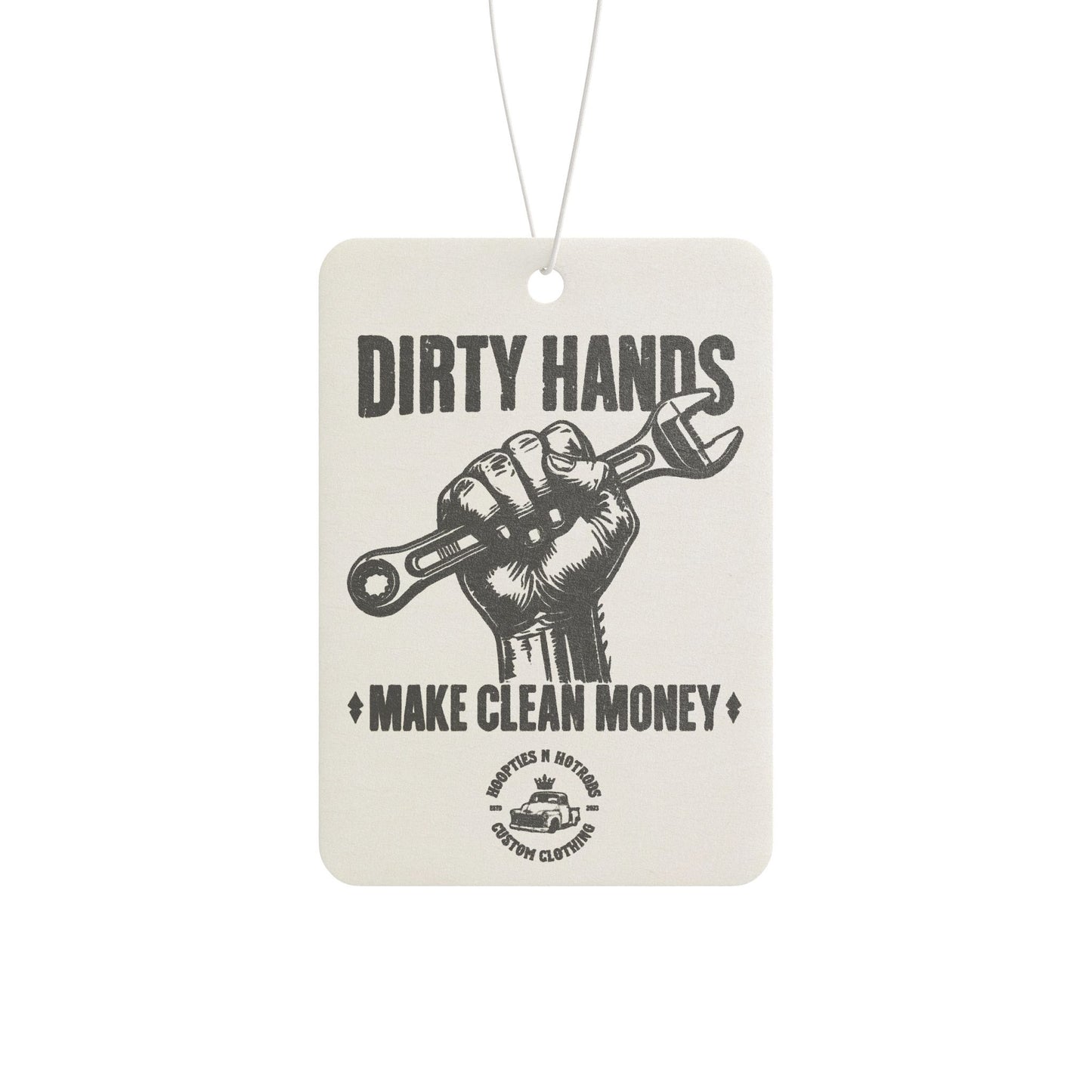 Handcrafted Car Air Freshener | Dirty Hands, Make Clean Money, Automotive Gift, Garage Decor, Unique Car Accessory
